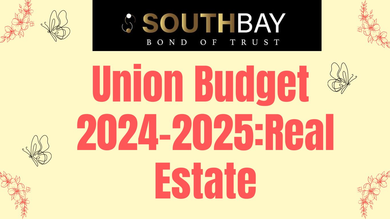 Union Budget 2024-2025 Real Estate